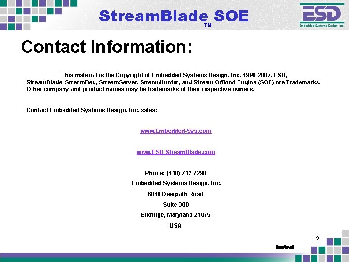 Stream. Blade SOE TM Contact Information: This material is the Copyright of Embedded Systems