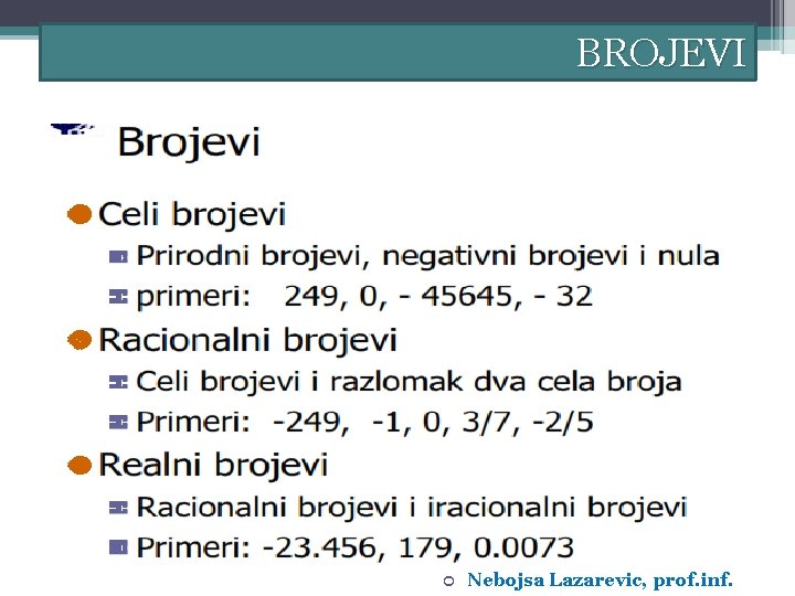 BROJEVI Nebojsa Lazarevic, prof. inf. 