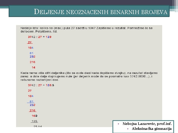 DELJENJE NEOZNACENIH BINARNIH BROJEVA • Nebojsa Lazarevic, prof. inf. • Aleksinačka gimnazija 