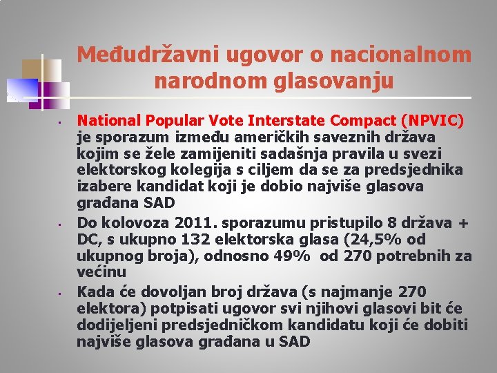 Međudržavni ugovor o nacionalnom narodnom glasovanju • • • National Popular Vote Interstate Compact