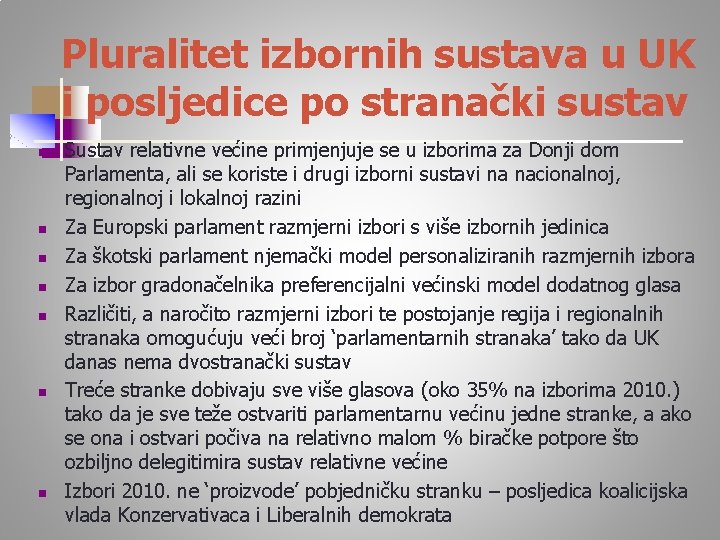 Pluralitet izbornih sustava u UK i posljedice po stranački sustav n n n n