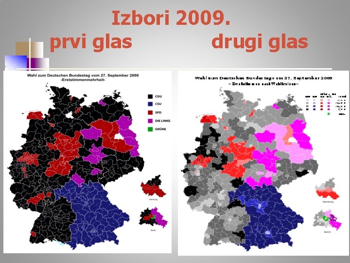 Izbori 2009. prvi glas drugi glas 