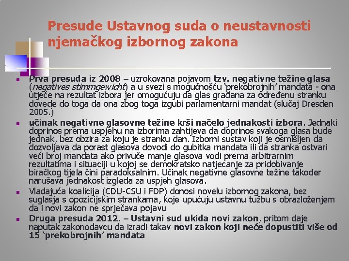 Presude Ustavnog suda o neustavnosti njemačkog izbornog zakona n n Prva presuda iz 2008