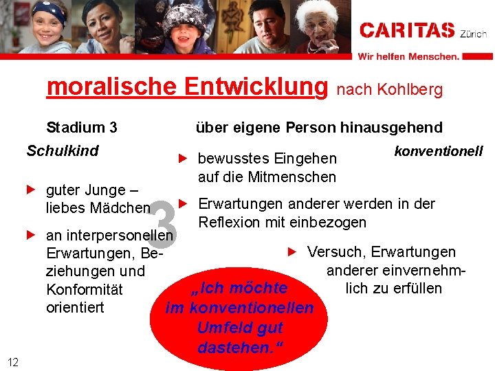 moralische Entwicklung nach Kohlberg Stadium 3 über eigene Person hinausgehend Schulkind guter Junge –