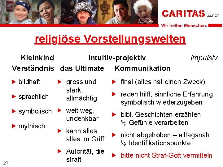 religiöse Vorstellungswelten Kleinkind intuitiv-projektiv Verständnis das Ultimate Kommunikation bildhaft sprachlich symbolisch mythisch 27 gross