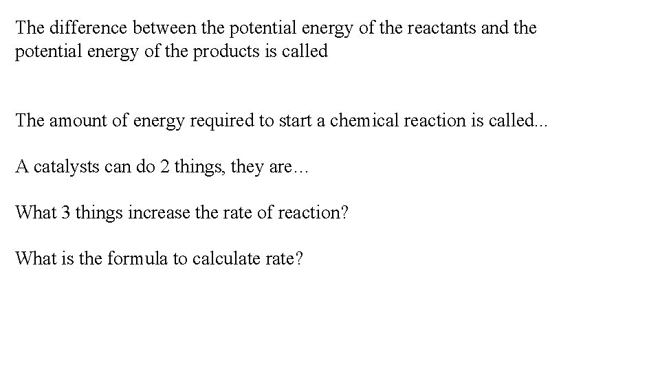 The difference between the potential energy of the reactants and the potential energy of