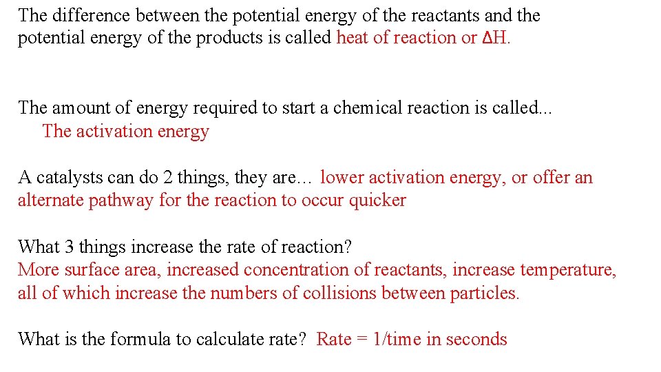 The difference between the potential energy of the reactants and the potential energy of
