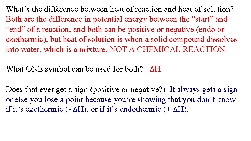 What’s the difference between heat of reaction and heat of solution? Both are the