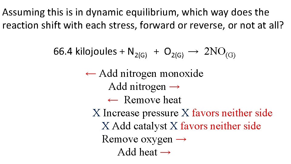 Assuming this is in dynamic equilibrium, which way does the reaction shift with each