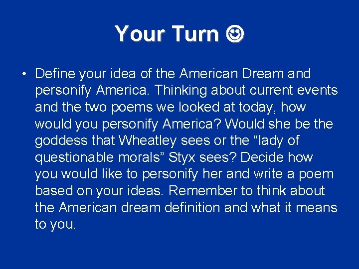 Your Turn • Define your idea of the American Dream and personify America. Thinking