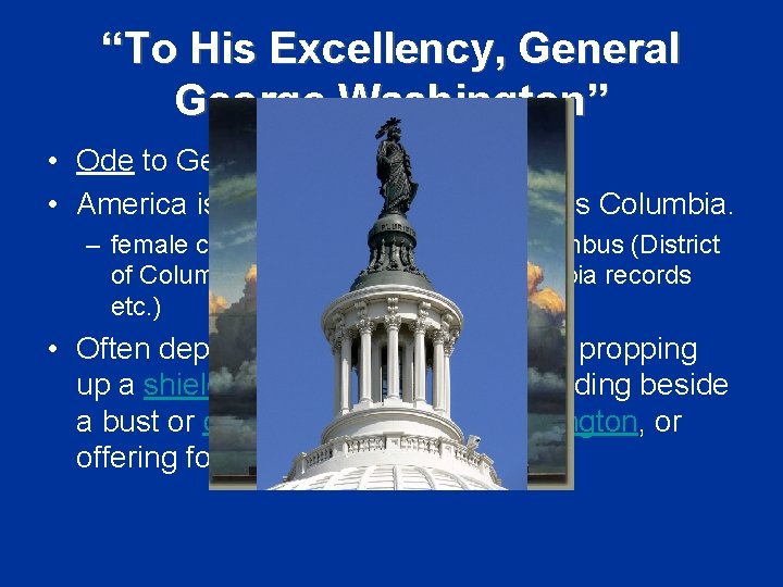 “To His Excellency, General George Washington” • Ode to George Washington. • America is