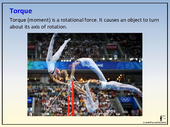 Torque (moment) is a rotational force. It causes an object to turn about its Torque (moment) is a rotational force. It causes an object to turn about its