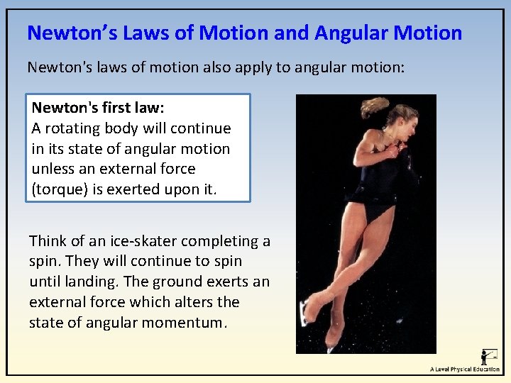 Newton’s Laws of Motion and Angular Motion Newton's laws of motion also apply to Newton’s Laws of Motion and Angular Motion Newton's laws of motion also apply to