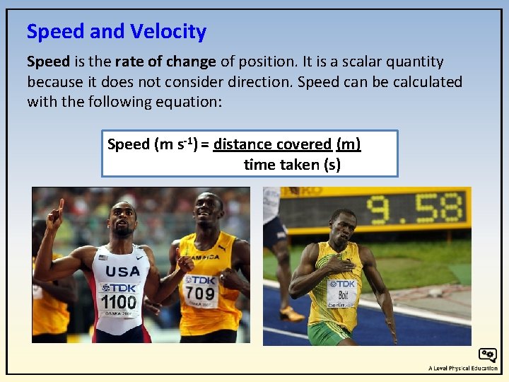 Speed and Velocity Speed is the rate of change of position. It is a Speed and Velocity Speed is the rate of change of position. It is a