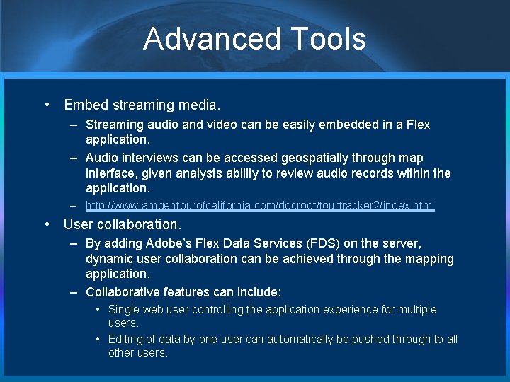 Advanced Tools • Embed streaming media. – Streaming audio and video can be easily