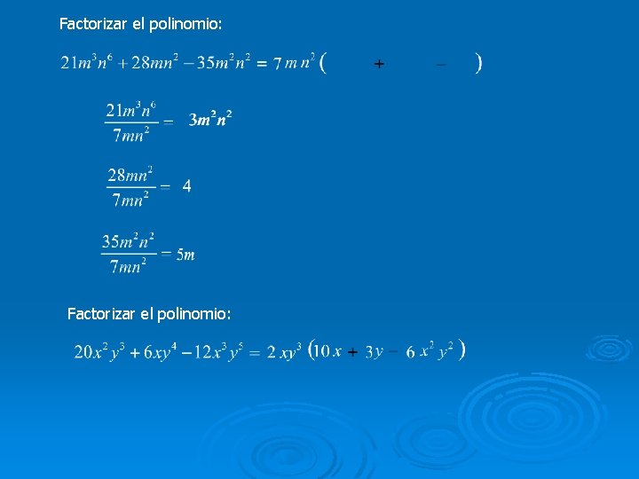 Factorizar el polinomio: 