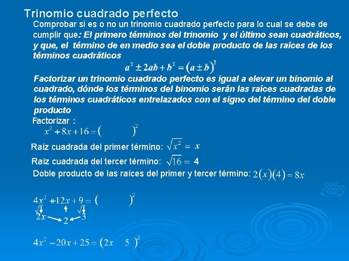 Trinomio cuadrado perfecto Comprobar si es o no un trinomio cuadrado perfecto para lo