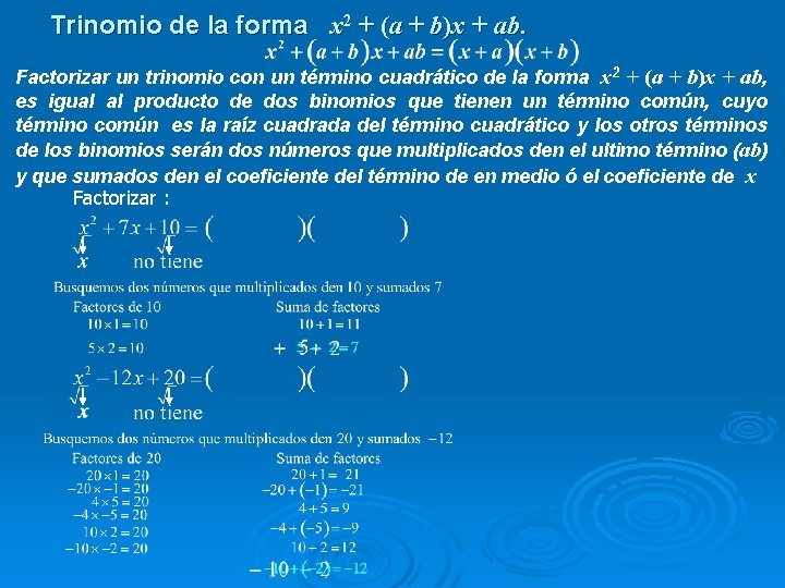 Trinomio de la forma x 2 + (a + b)x + ab. Factorizar un