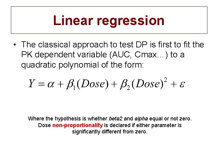 Linear regression • The classical approach to test DP is first to fit the