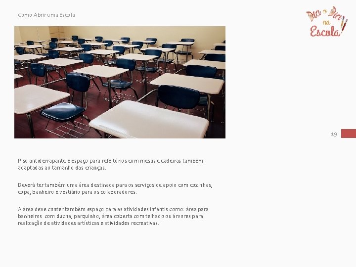 Como Abrir uma Escola 19 Piso antiderrapante e espaço para refeitórios com mesas e