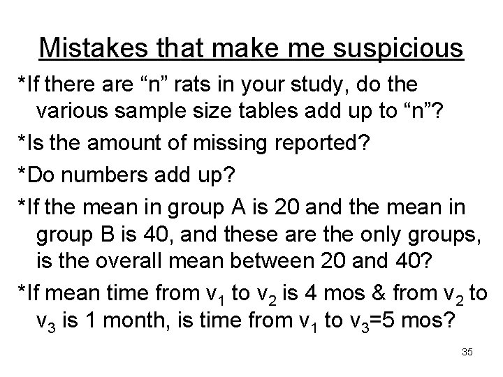 Mistakes that make me suspicious *If there are “n” rats in your study, do