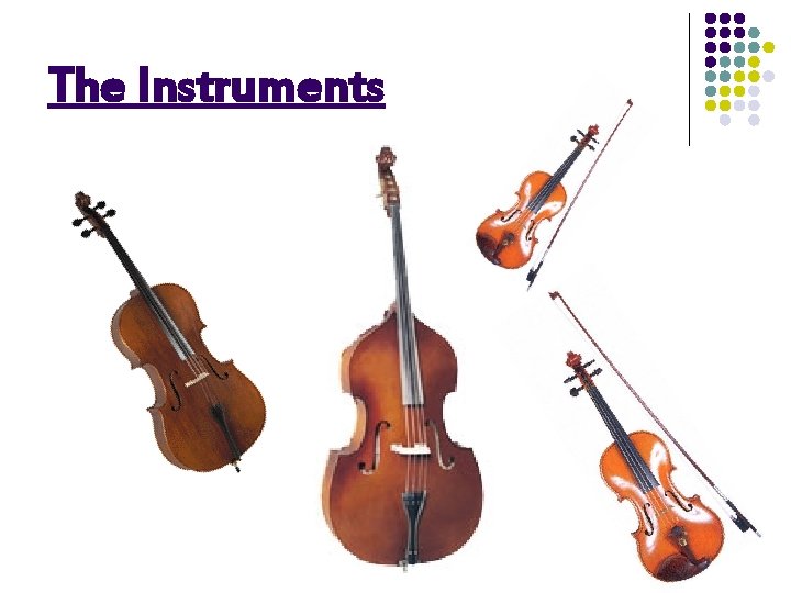 The Instruments 