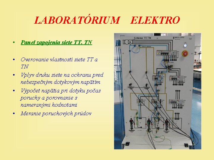 LABORATÓRIUM • Panel zapojenia siete TT, TN • Overovanie vlastností siete TT a TN