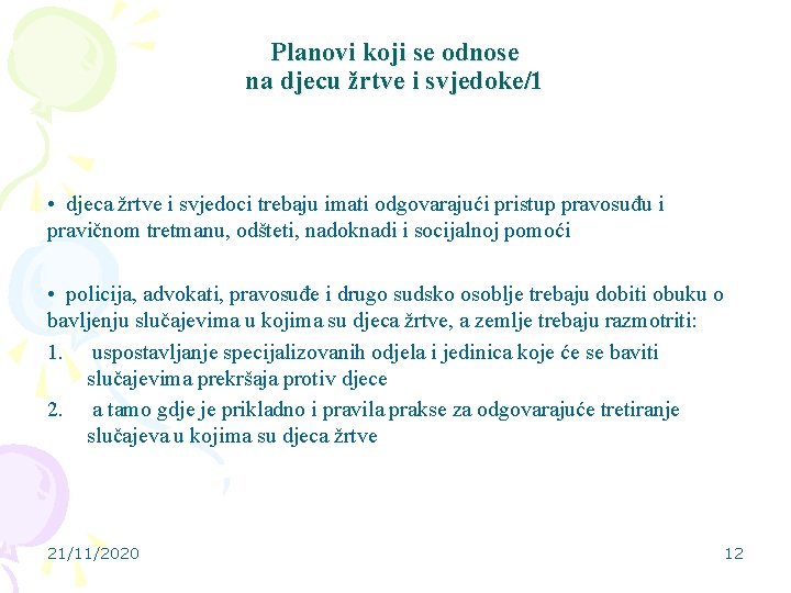 Planovi koji se odnose na djecu žrtve i svjedoke/1 • djeca žrtve i svjedoci