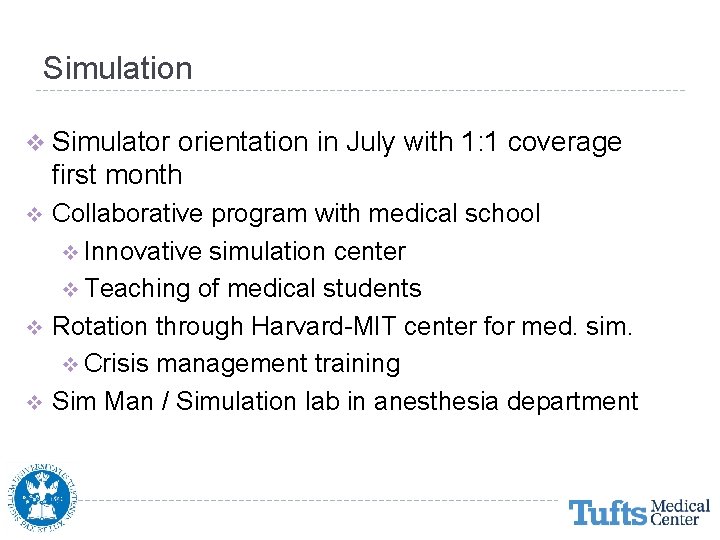 Simulation v Simulator orientation in July with 1: 1 coverage first month Collaborative program