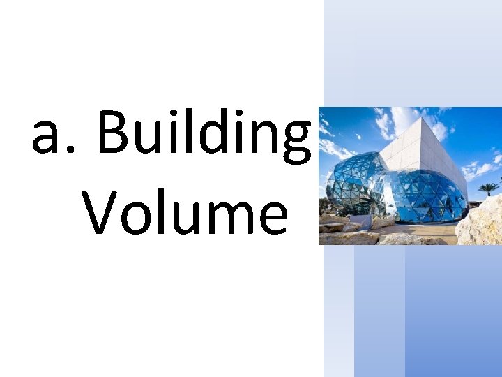 a. Building Volume 