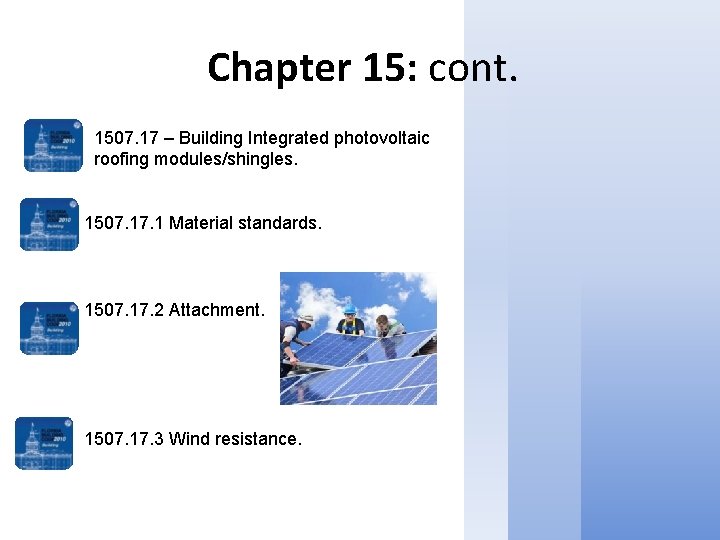Chapter 15: cont. 1507. 17 – Building Integrated photovoltaic roofing modules/shingles. 1507. 1 Material