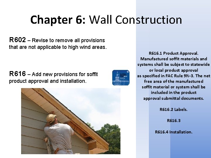 Chapter 6: Wall Construction R 602 – Revise to remove all provisions that are