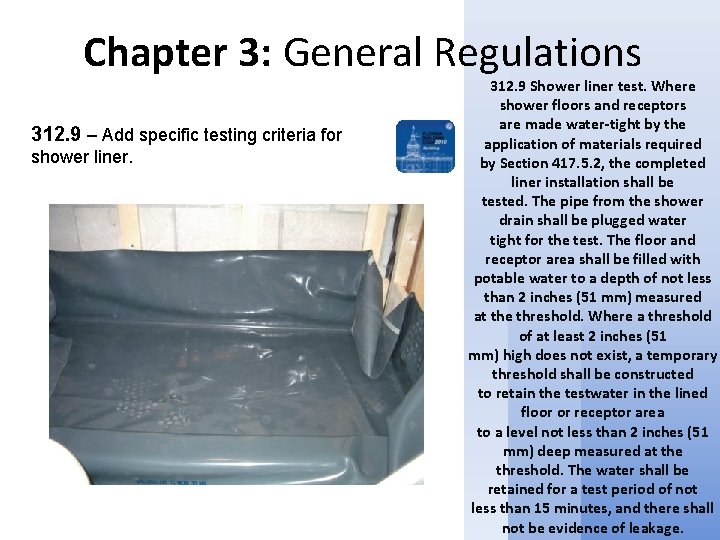 Chapter 3: General Regulations 312. 9 – Add specific testing criteria for shower liner.