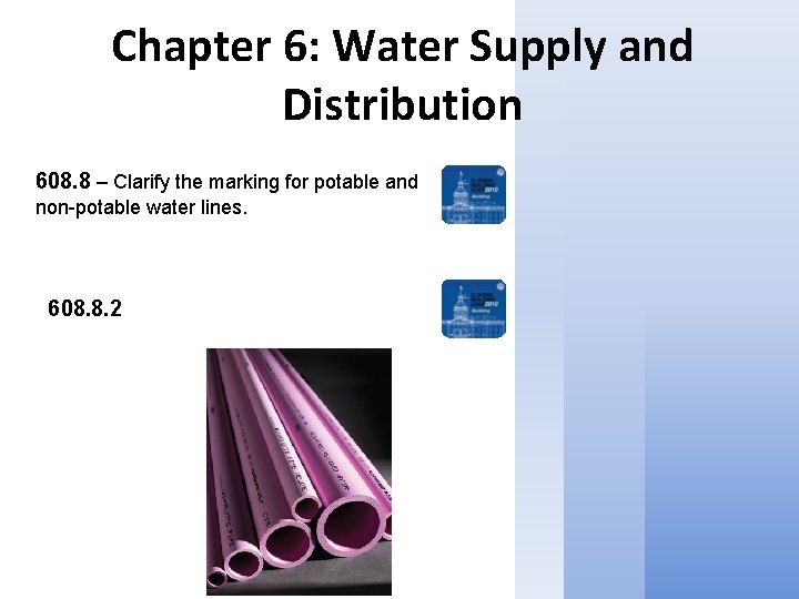 Chapter 6: Water Supply and Distribution 608. 8 – Clarify the marking for potable