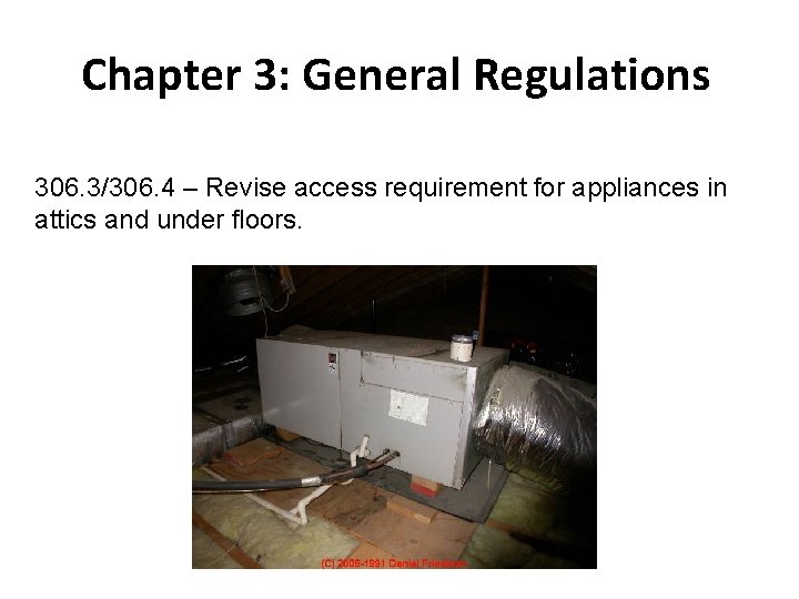 Chapter 3: General Regulations 306. 3/306. 4 – Revise access requirement for appliances in