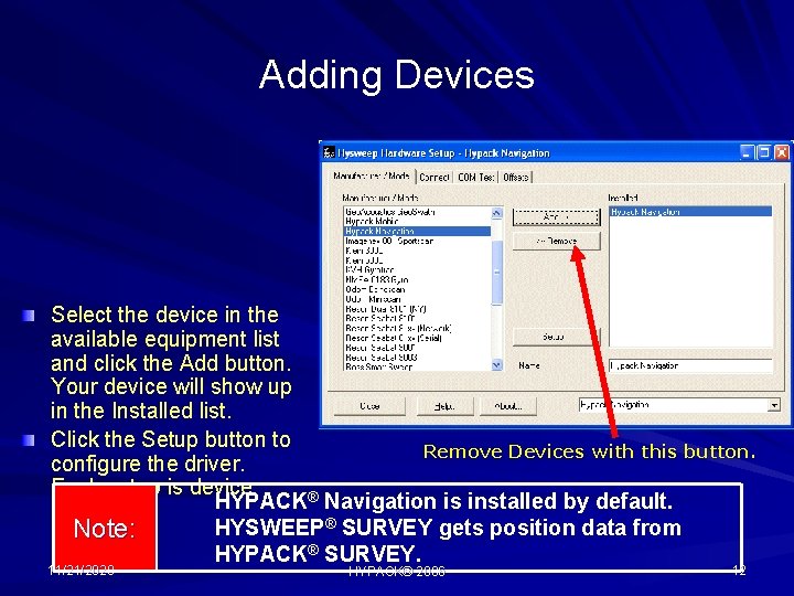 Adding Devices Select the device in the available equipment list and click the Add