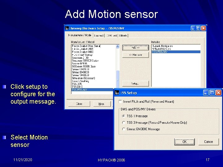 Add Motion sensor Click setup to configure for the output message. Select Motion sensor