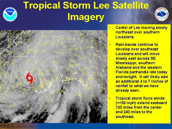 Tropical Storm Lee Satellite Imagery • Center of Lee moving slowly northeast over southern