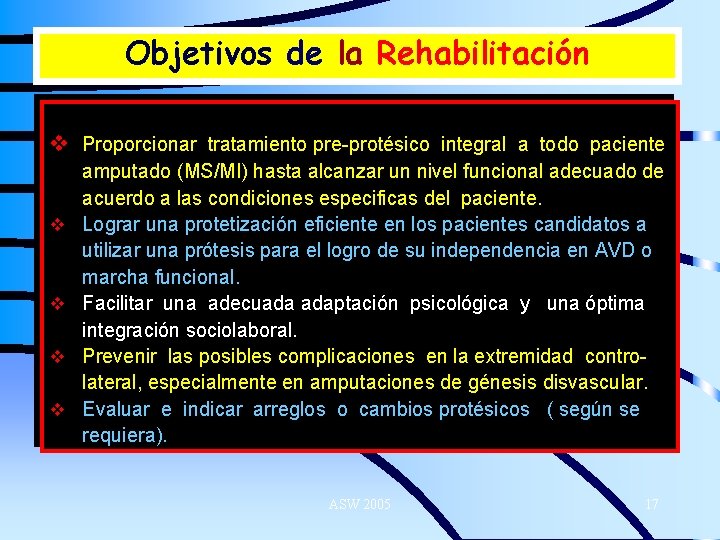 Objetivos de la Rehabilitación v Proporcionar tratamiento pre-protésico integral a todo paciente v v