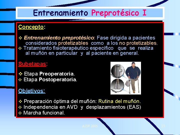 Entrenamiento Preprotésico I Concepto: v Entrenamiento preprotésico: Fase dirigida a pacientes considerados protetizables como