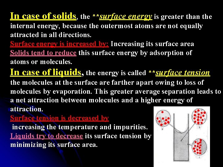 In case of solids, the **surface energy is greater than the internal energy, because