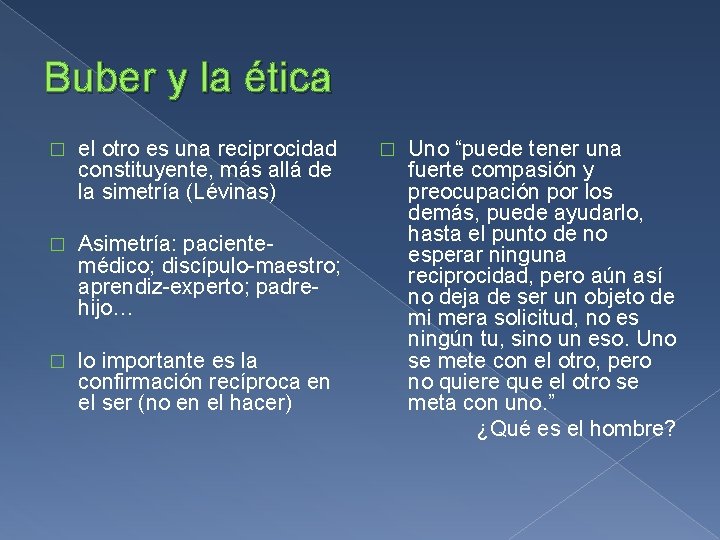 Buber y la ética � el otro es una reciprocidad constituyente, más allá de