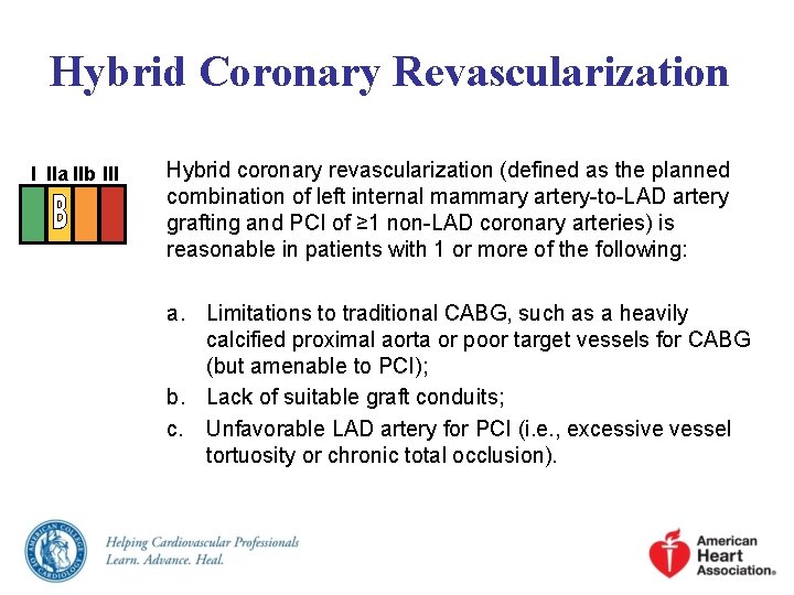 Hybrid Coronary Revascularization I IIa IIb III Hybrid coronary revascularization (defined as the planned