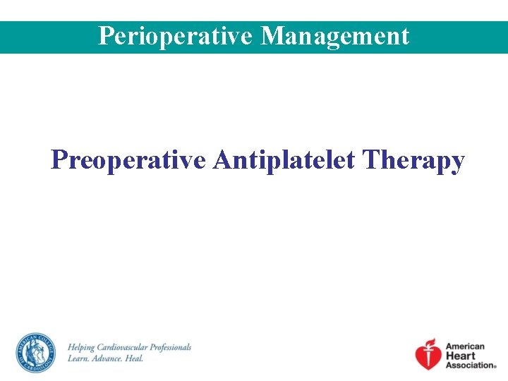 Perioperative Management Preoperative Antiplatelet Therapy 