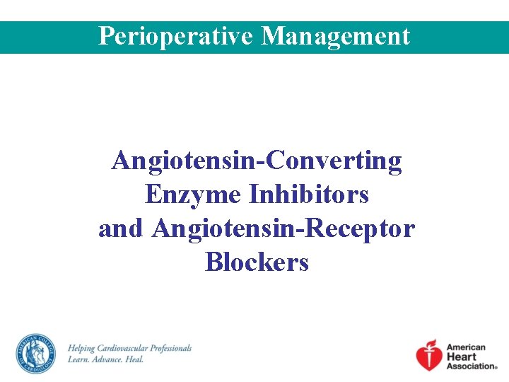Perioperative Management Angiotensin-Converting Enzyme Inhibitors and Angiotensin-Receptor Blockers 
