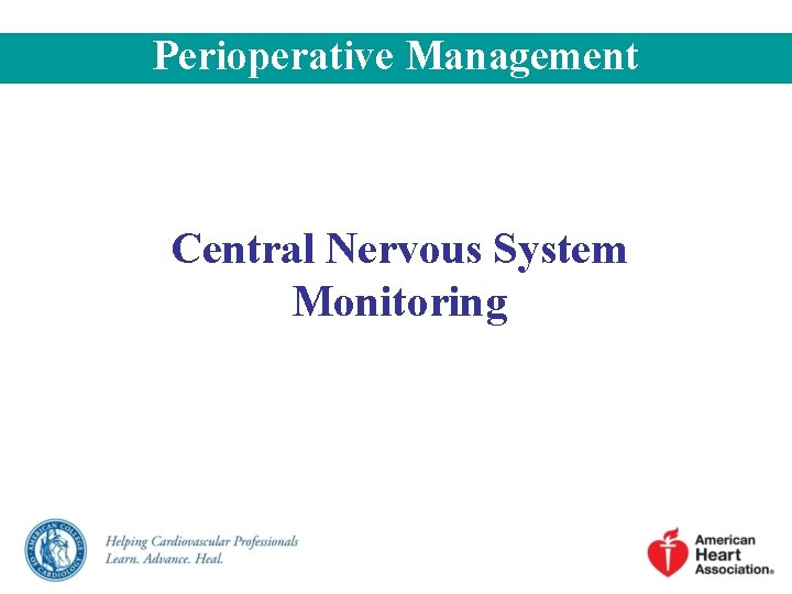 Perioperative Management Central Nervous System Monitoring 