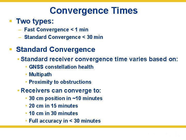 Convergence Times § Two types: – Fast Convergence < 1 min – Standard Convergence