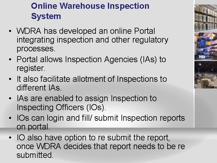 Online Warehouse Inspection System • WDRA has developed an online Portal integrating inspection and