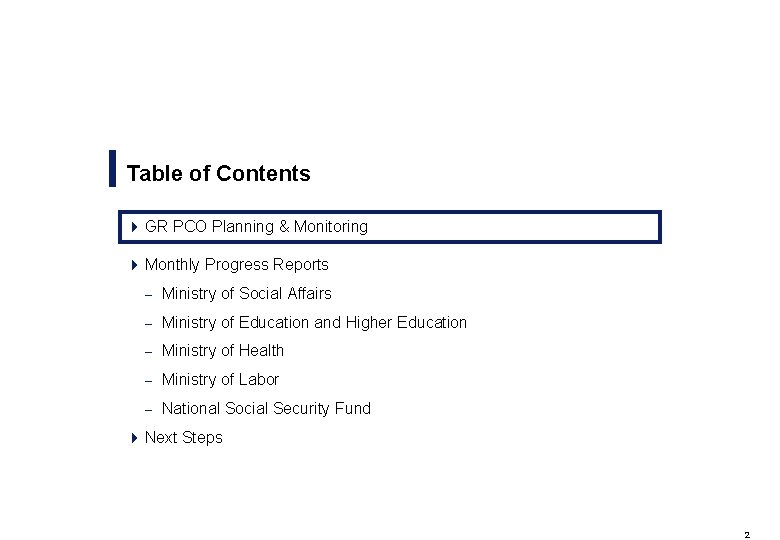 Table of Contents 4 GR PCO Planning & Monitoring 4 Monthly Progress Reports –