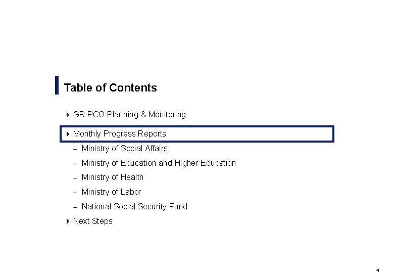 Table of Contents 4 GR PCO Planning & Monitoring 4 Monthly Progress Reports –